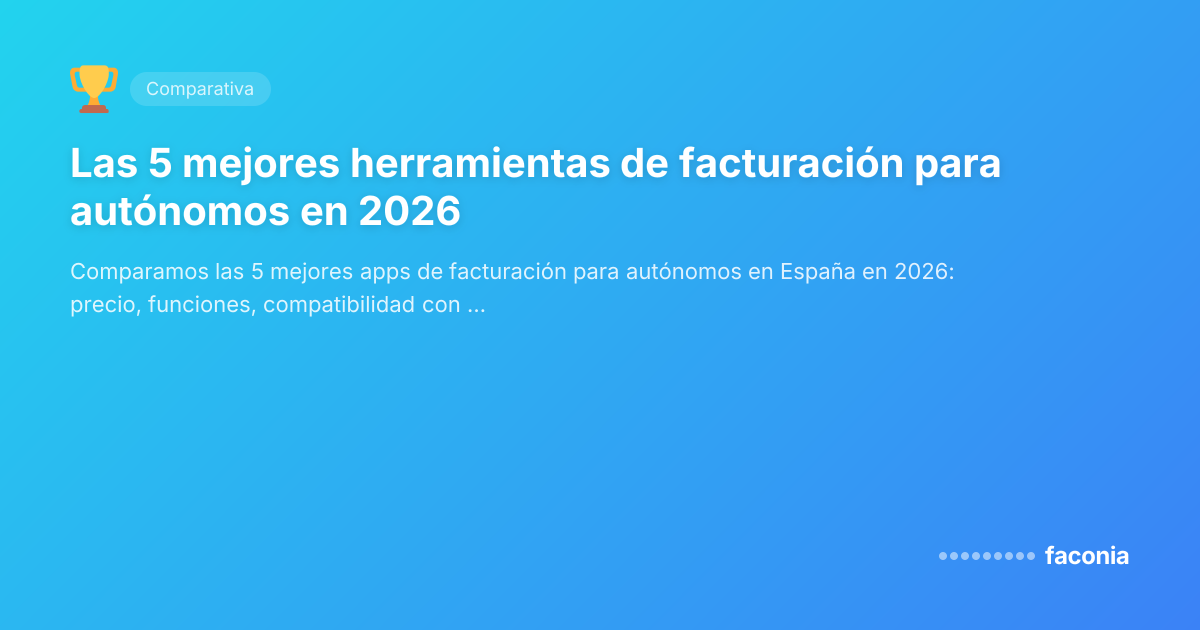 Las 5 mejores herramientas de facturación para autónomos en 2026